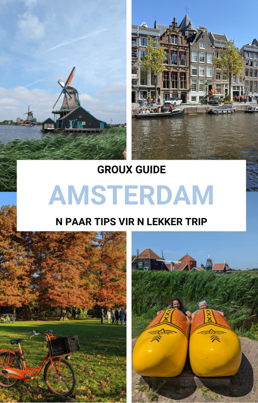 Groux Guide Amsterdam — n paar tips vir n lekker trip